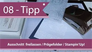 08 - Tipps & Tricks von Andrea Herrfurth - Ausschnitt freilassen/prägen mit Prägefoldern/Stampin'Up!