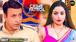 उत्तर प्रदेश  कांड | सरकारी मंत्री रखता है अजीब - अजीब शोक ! crime patrol #क्राइमपेट्रोल new episode