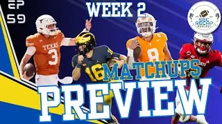 SEC Week 2 PREVIEW: Texas @ Michigan |  South Carolina @ Kentucky | Tennessee @ NC State & MORE!