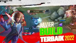 XAVIER BUILD TERBAIK UNTUK MEMBANTAI TIM MUSUH 2022 !!! | SahabatDG | MLBB