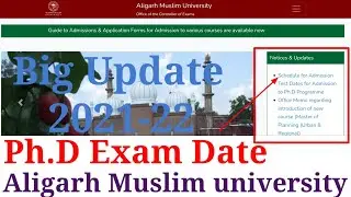 Aligarh Muslim University Ph.D program 2021-22  Exam date schedule update || AMU test date for Ph.D