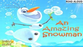 An Amazing Snowman ☃️( Our Favorite Snowman OLAF !) || Winter Read Aloud Books || Smiley Stories😊