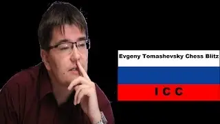 GM Evgeny Tomashevsky Chess Blitz on Internet Chess Club