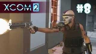XCOM 2 Episode 8 - Escorting a VIP whilst blasting fools - XCOM 2 Xbox One Gameplay