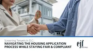 Screening Tenants in D.C.: Navigating the Housing Application Process While Staying Fair & Compliant