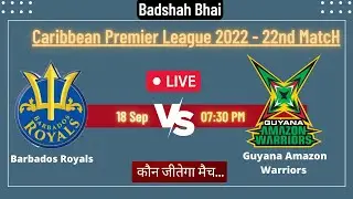 Guyana Amazon Warriors vs Barbados Royals CPL 2022 18th Match Prediction 18 Sep| GAW vs BR Preview