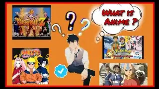What is Anime? What is the Difference between Anime and Cartoons.