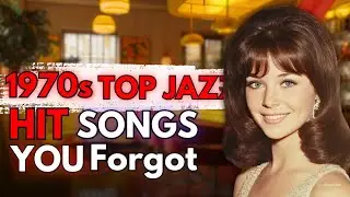 Top 20 - 1970s Jazz Hit Songs You forgot