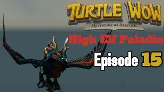 Turtle WOW- Mysteries of Azeroth Gameplay High Elf Paladin pt 15