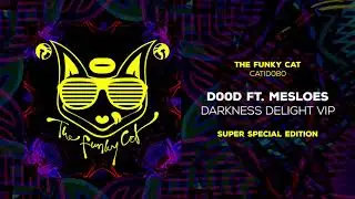 D00d ft. Mesloes - Darkness Delight VIP