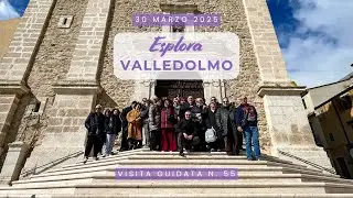V. G.  55 ESPLORA VALLEDOLMO -  visita guidata dell'Associazione Culturale Kermesse