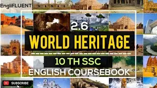 2.6 World Heritage # 10th SSC # Sub: English # Marathi Explanation
