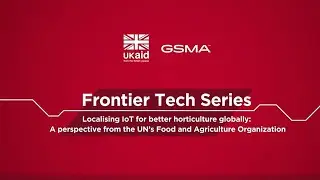 Frontier Tech Series, Episode 4: Localising IoT for better horticulture globally