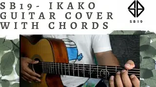 SB19-IKAKO Guitar Cover w/ CHORDS