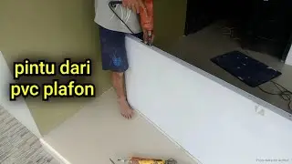 Membuat pintu dari plafon PVC