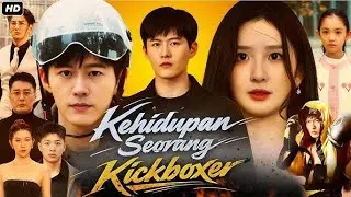 Kehidupan Seorang Kickboxer Drama China Sub Indo | DramaBox