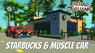 Scrap Mechanic Town- EP 121- Starbucks & Muscle Car (World Download)