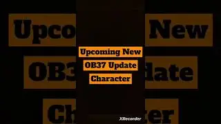 Upcoming New OB37 Update Character like-subscribe-share