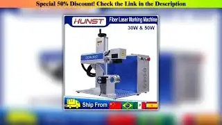Hands-on Hunst 50W 30W Fiber Laser Marking Machine Raycus MAX for DIY Jewelry,Gold,Silver,Ring, Bra