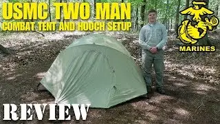 USMC 2 Man Combat Tent and Hooch Setup Review