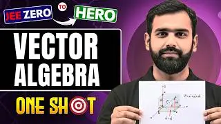 VECTOR ALGEBRA Class 12 | Complete JEE Maths One Shot in Pure English