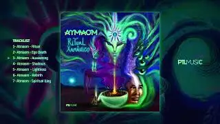 ATMAOM &ndash; AWAKENING [Psytrance 2022]