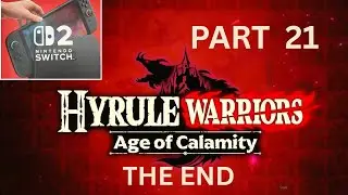The Future Of Hyrule -Calamity Ganon Boss Fight - Hyrule Warriors - Age Of Calamity (Part 21)THE END