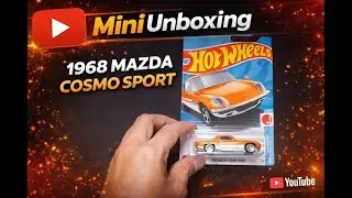 Mini Unboxing 1968 Mazda Cosmo Sport