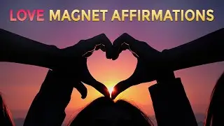 5 Affirmations जो आपको Love Magnet बना देंगे | Law of Attraction in Hindi | Better Life