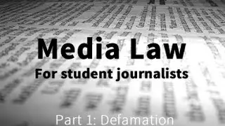 Student Media Law: Defamation (Part 1)