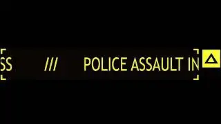 Police Assault In Progress