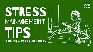 STRESS MANAGEMENT TIPS BY GROUP 6 - CSB Life