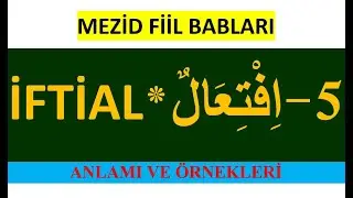 İFTİAL افتعال BABI, ÇEKİMİ, ANLAMI, ÖZELLİKLERİ VE ÖRNEKLERİ