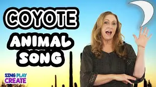Coyote Song| Desert Animal Song| 