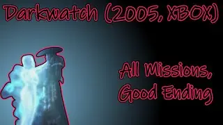 Darkwatch (2005, Xbox) Longplay - Good Ending, All Missions (No Commentary)