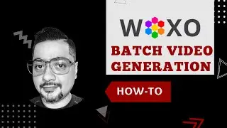 How to Generate Batch Videos using WOXO