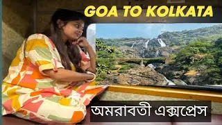 Goa To Kolkata Train Journey | Amaravati Express| Goa Dudhsagar Waterfall |Train Tickets all details