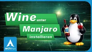 Installing Wine on Manjaro &ndash; Windows programs are super easy under Arch Linux!