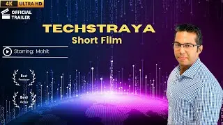 Techstraya Presents: Mohit's Epic Tech Adventure | Official Trailer | Short Film