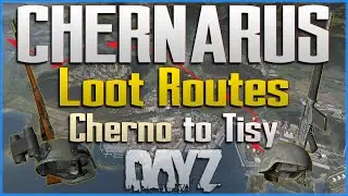 DayZ Chernarus Loot Route 5 - Cherno to Tisy - Epic Military Gear Map Guide - PC, Xbox, PS4 PS5