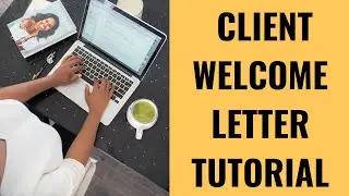 HOW TO CREATE & EDIT A CLIENT WELCOME LETTER - CANVA TUTORIAL