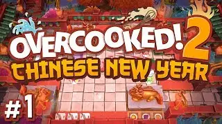 Overcooked 2: Chinese New Year DLC - #1 - YEAR OF THE PIG! (4 Player Gameplay)