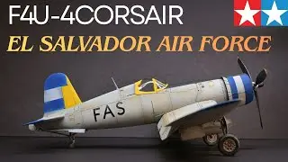 Tamiya 1/48 F4U Corsair Full Build & Paint | El Salvador Air Force Livery ✈️
