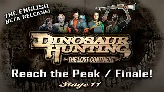 Dinosaur Hunting (English Beta)  - Stage 11 - Reach the Peak & Finale