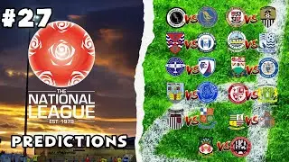 2021/22 Vanarama National League Predictions &ndash; Matchday #27