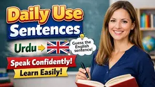 100 Daily Use English Sentences with Urdu Translation | Learn English Speaking
