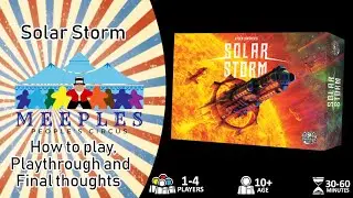 Solar Storm How to Play, Playthrough and Final Thoughts