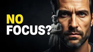 You Can&rsquo;t Focus Until You Fix This - STOICISM..