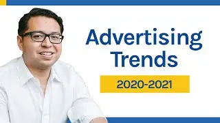 Advertising Trends 2020-2021 |  My Predictions About Advertising + How It Affects Your Business