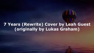 Lukas Graham - 7 Years (Rewrite Version) (Leah Guest Cover) Lyrics